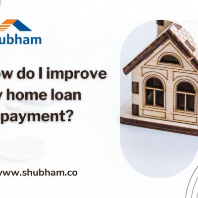 How do I Improve My Home Loan Repayment?