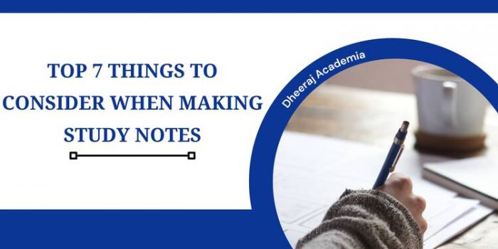 Top 7 Things To Consider When Making Study Notes