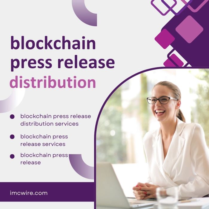 IMCWire Blockchain Press Release Distribution Establishes Global Authority