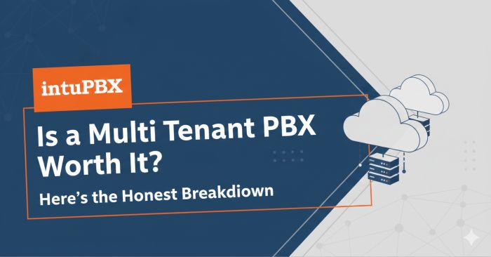 Is a Multi Tenant PBX Worth It? Here’s the Honest Breakdown