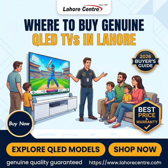 Where to Buy Genuine QLED TVs in Lahore: A Visit to Lahore Centre